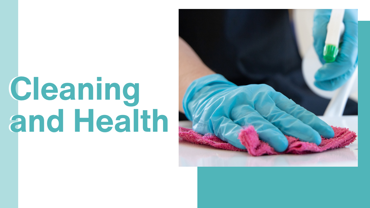 Cleaning and Health: A Clean Home and Well-being